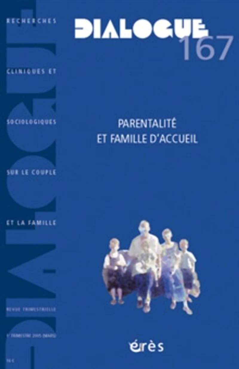 Dialogue, n°167. Parentalité et famille d'accueil