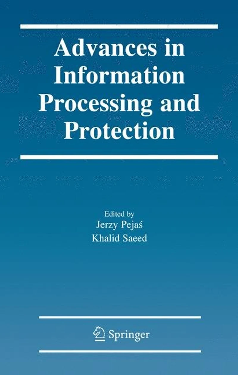 Advances Information Processing and Protection