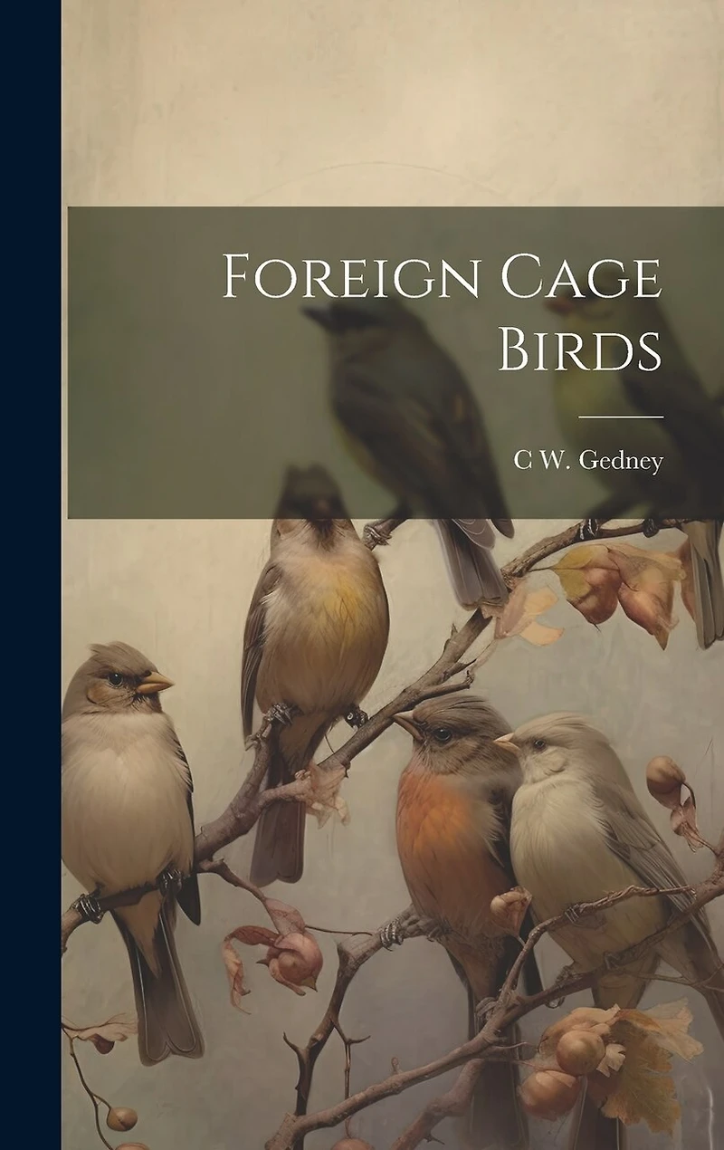 Foreign Cage Birds