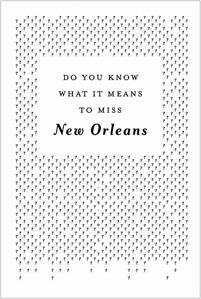 Do You Know What It Means To Miss New Orleans?
