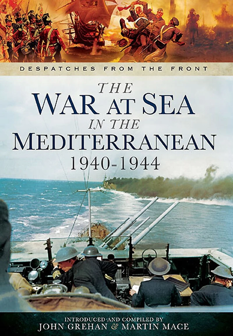 the War at Sea Mediterranean, 1940–1944