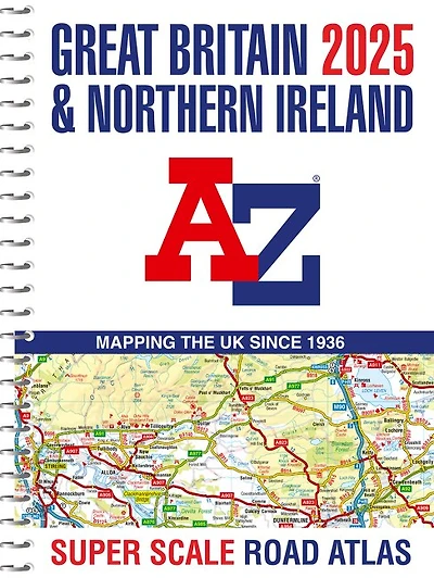 A -Z Great Britain Super Scale Road Atlas 2027 (A3 Spiral): Easy to read map of