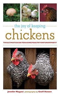 The Joy of Keeping Chickens: Ultimate Guide to Raising Poultry for Fun or Profit