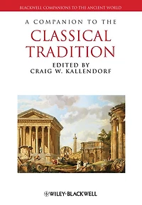 A Companion to the Classical Tradition