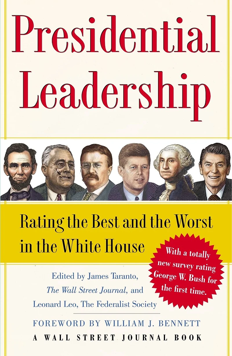 Presidential Leadership: Rating the Best and Worst White House