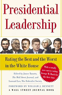 Presidential Leadership: Rating the Best and Worst White House