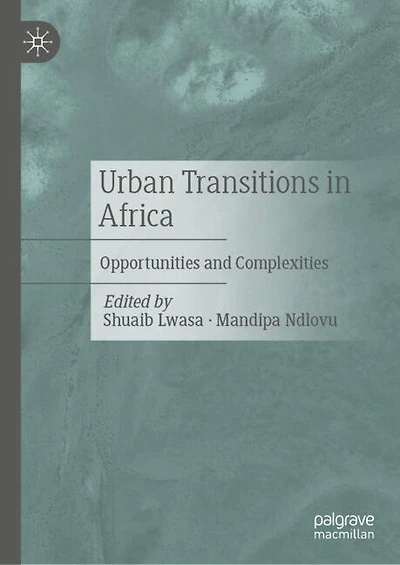 Urban Transitions Africa: Opportunities and Complexities