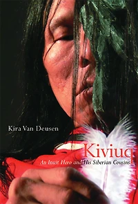 Kiviuq: An Inuit Hero and His Siberian Cousins