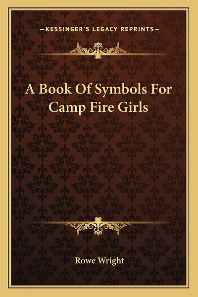 A Book Of Symbols For Camp Fire Girls