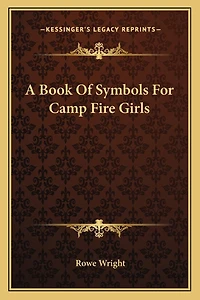 A Book Of Symbols For Camp Fire Girls