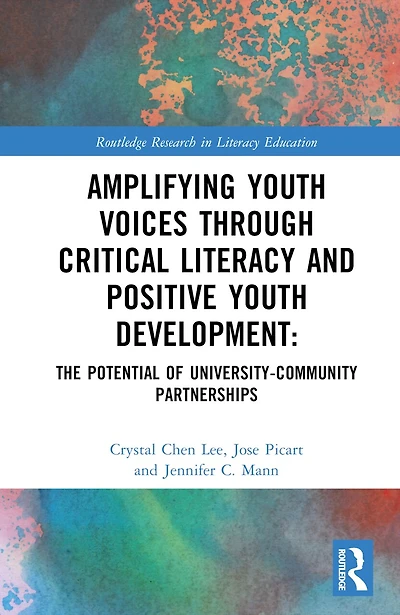 Amplifying Youth Voices through Critical Literacy and Positive Development: The Potential of University-Community Partnerships