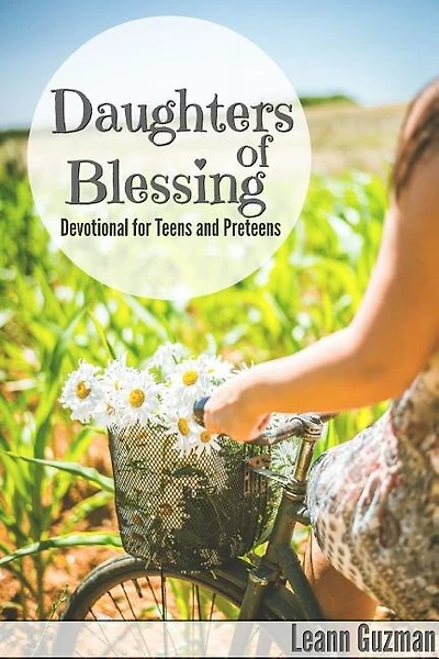 Daughters of Blessing: Devotional for Teens and Preteens