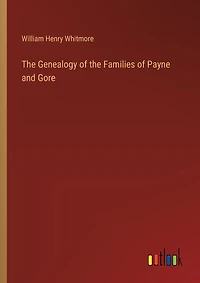 The Genealogy of the Families of Payne and Gore