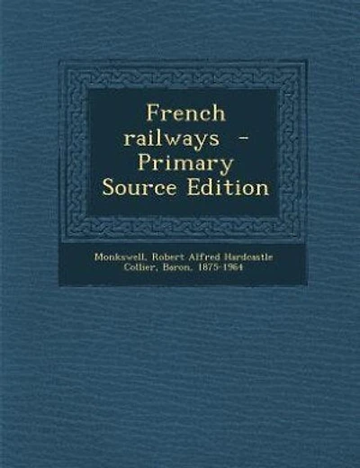 French railways  - Primary Source Edition