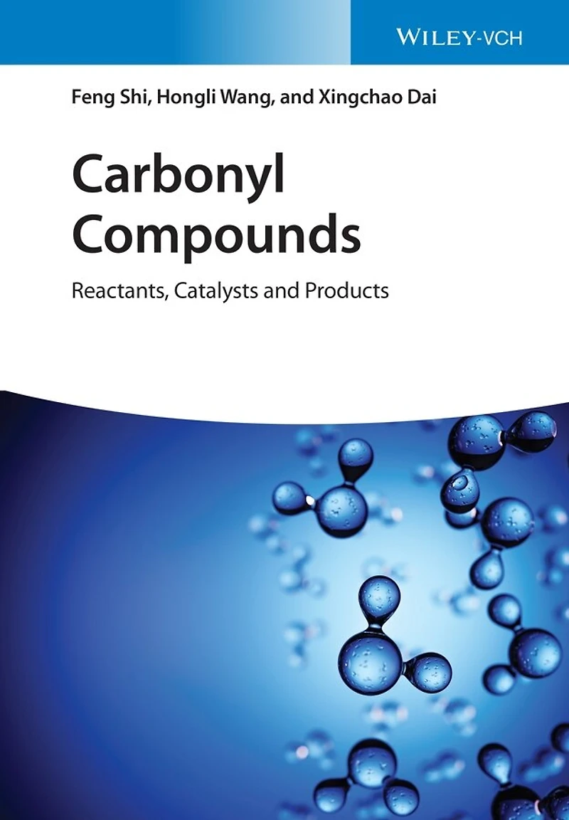 Carbonyl Compounds: Reactants, Catalysts And Products