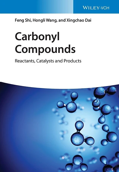 Carbonyl Compounds: Reactants, Catalysts And Products