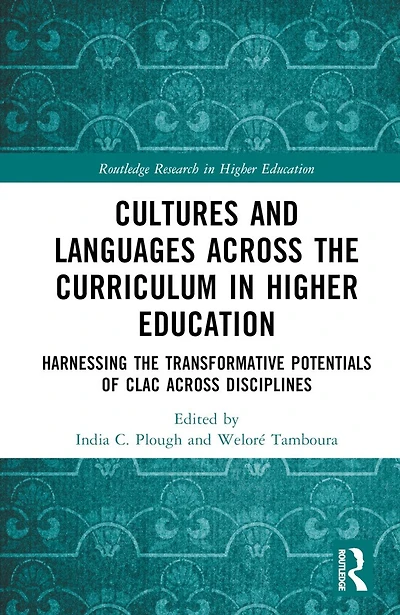 Cultures and Languages Across the Curriculum Higher Education: Harnessing Transformative Potentials of CLAC Disciplines