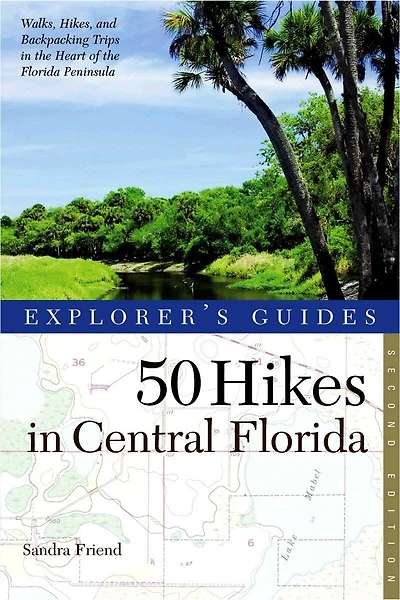 Explorer's Guide 50 Hikes in Central Florida