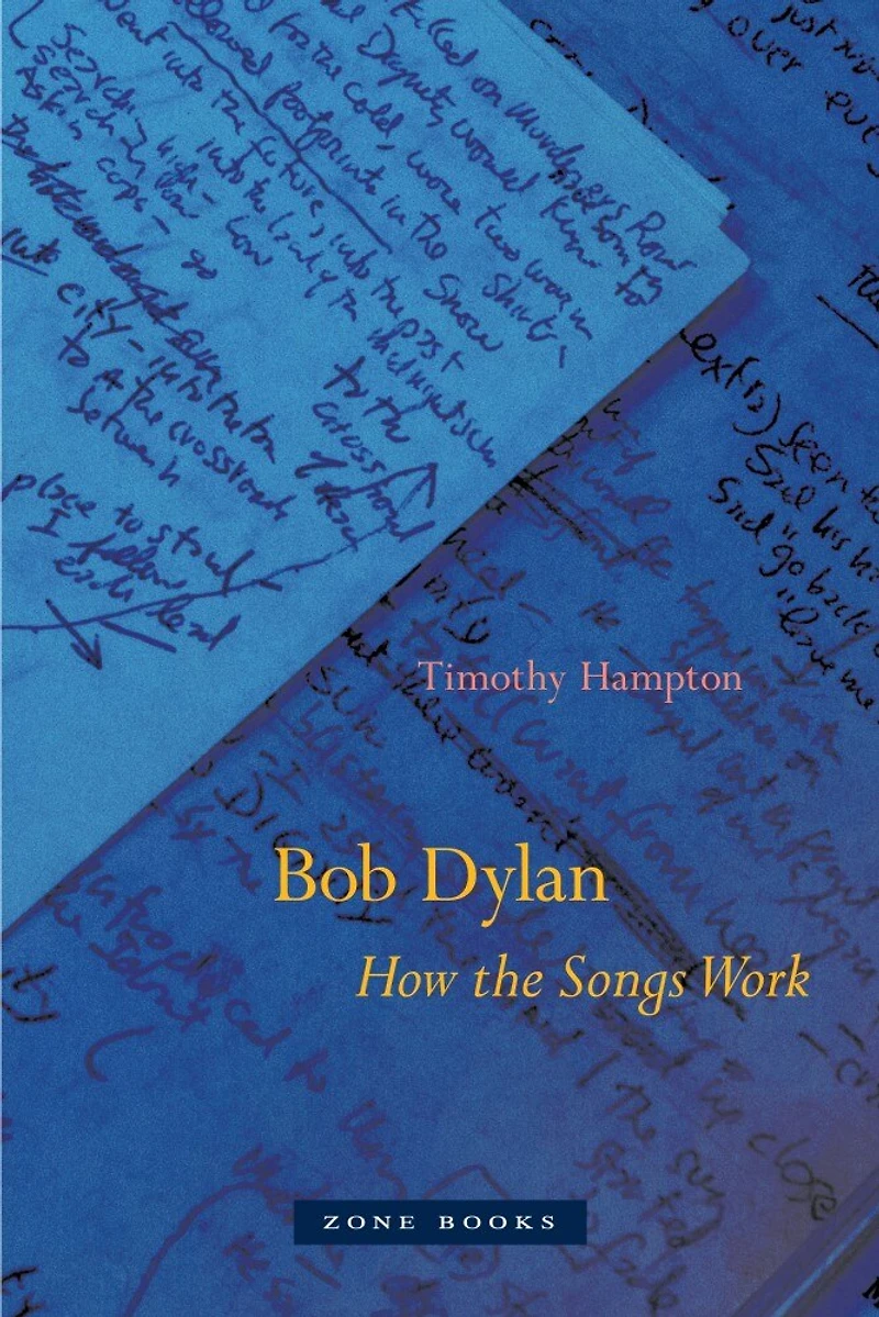 Bob Dylan: How The Songs Work