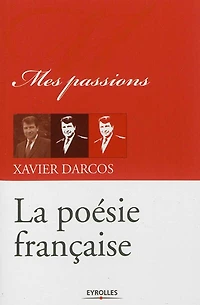 La poésie française: mes passions
