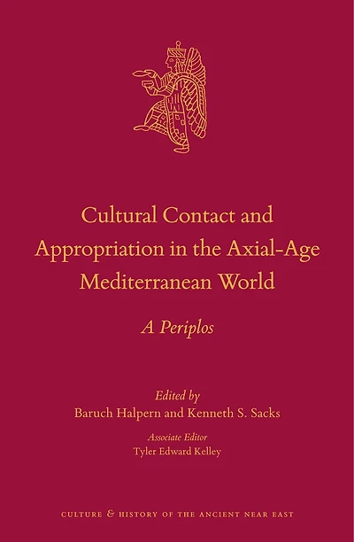 Cultural Contact and Appropriation in the Axial-Age Mediterranean World: A Periplos