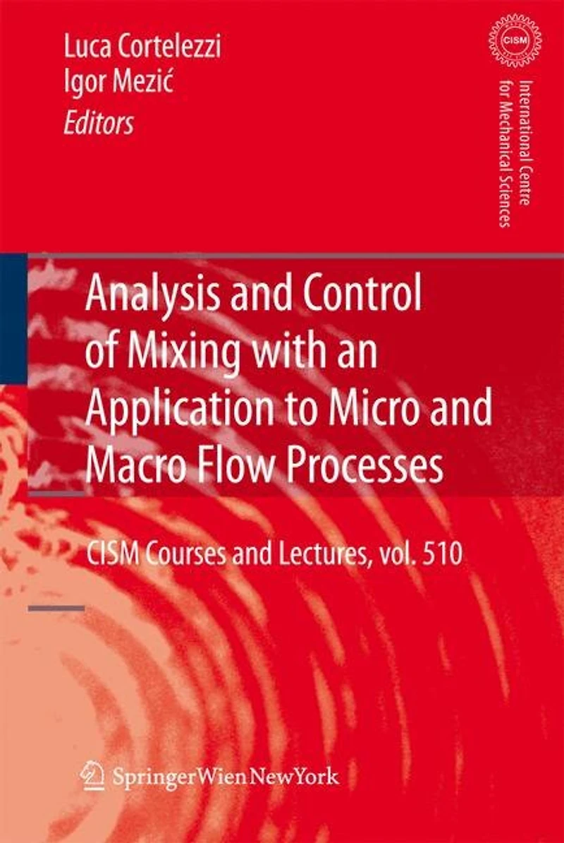 Analysis and Control of Mixing with an Application to Micro Macro Flow Processes