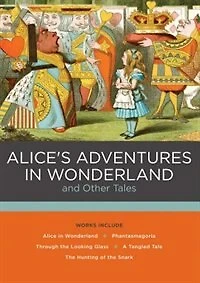 Alice's Adventures Wonderland and Other Tales