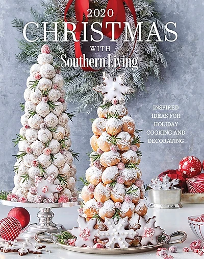 2020 Christmas With Southern Living: Inspired Ideas For Holiday Cooking And Decorating