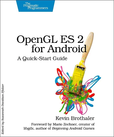 Opengl Es 2 For Android: A Quick-Start Guide