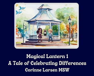 Magical Lantern 1: A Tale of Celebrating Differences