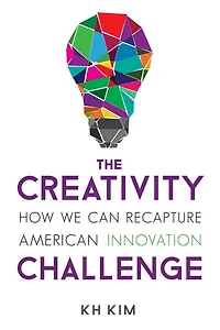 Creativity Challenge: How We Can Recapture American Innovation