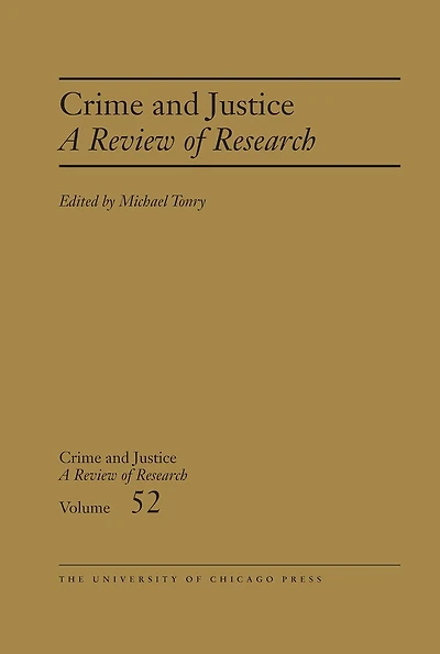 Crime and Justice, Volume 52: A Review of Research