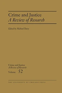 Crime and Justice, Volume 52: A Review of Research
