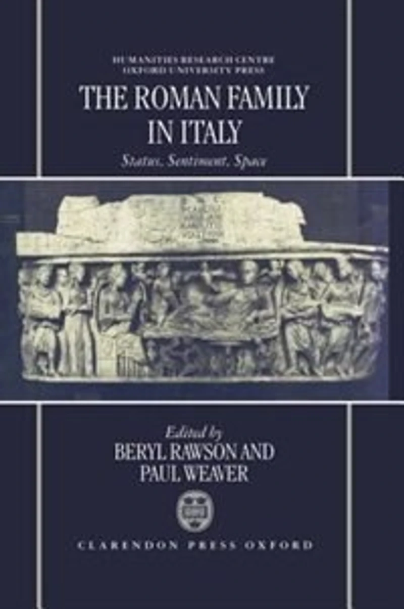 The Roman Family Italy: Status, Sentiment, Space
