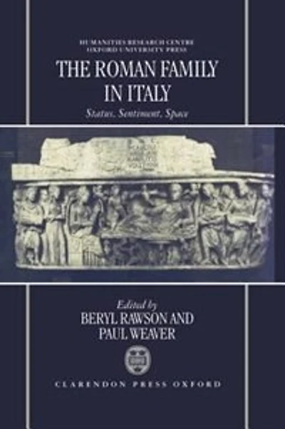 The Roman Family Italy: Status, Sentiment, Space
