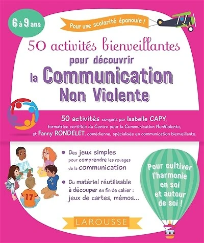 50 activités bienveillantes pour découvrir la communication non violente : 6 à 9 ans: 6 à 9 ans