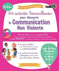 50 activités bienveillantes pour découvrir la communication non violente : 6 à 9 ans: 6 à 9 ans