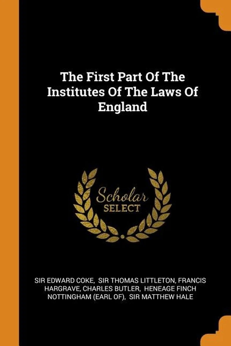 The First Part Of The Institutes Of The Laws Of England