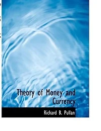 Theory of Money and Currency - Scholar's Choice Edition