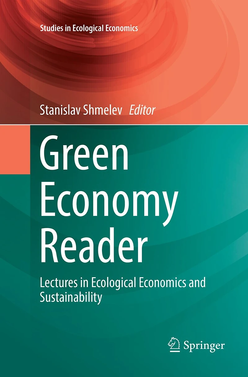 Green Economy Reader: Lectures Ecological Economics And Sustainability