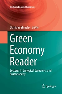 Green Economy Reader: Lectures Ecological Economics And Sustainability