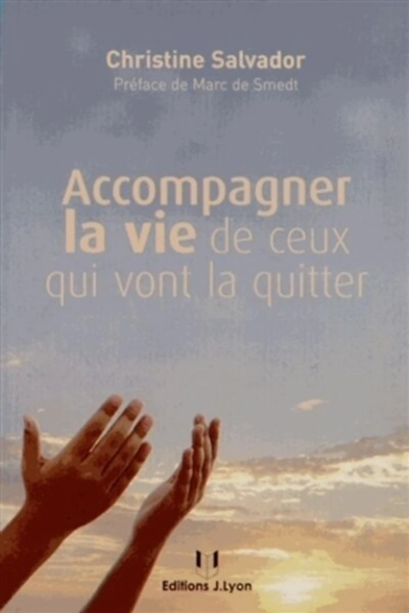 Accompagner la vie de ceux qui vont quitter