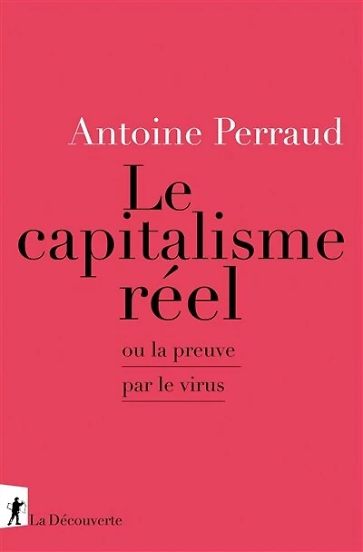 le capitalisme réel ou La preuve par virus