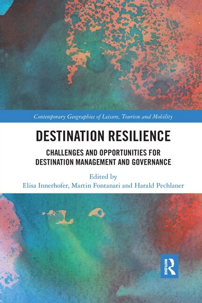 Destination Resilience: Challenges and Opportunities for Management Governance