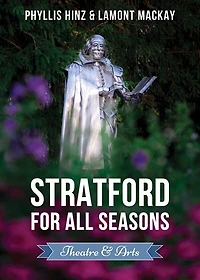Stratford For All Seasons: Theatre & The Arts