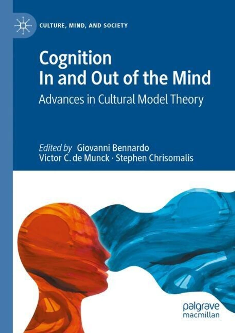 Cognition In and Out of the Mind: Advances in Cultural Model Theory