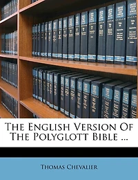 The English Version Of The Polyglott Bible