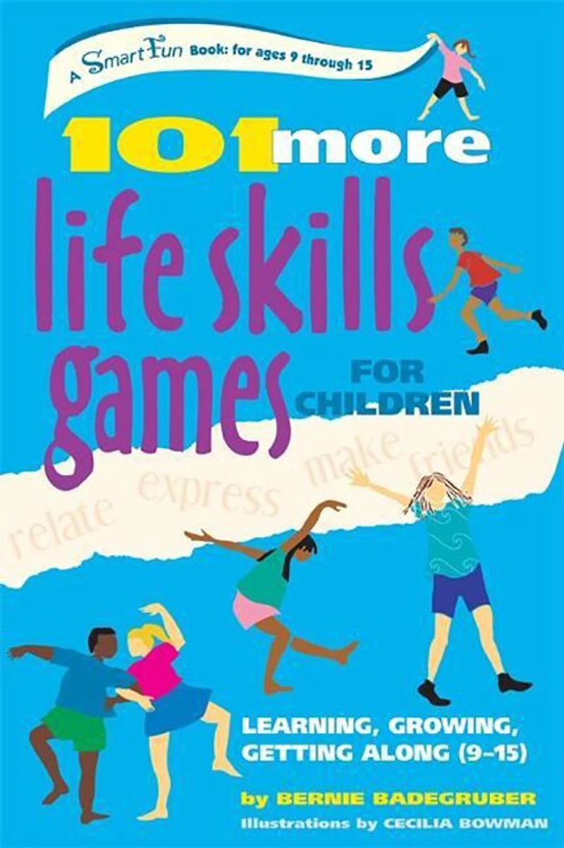 101 More Life Skills Games for Children: Learning, Growing