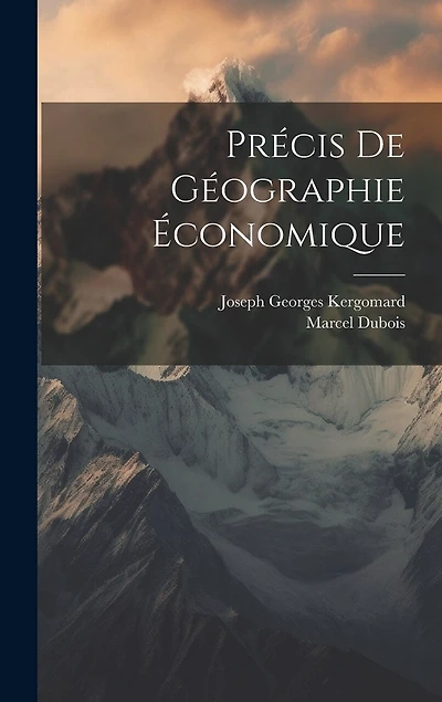 Précis De Géographie Économique