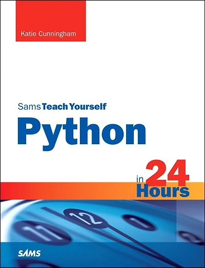 Python In 24 Hours, Sams Teach Yourself